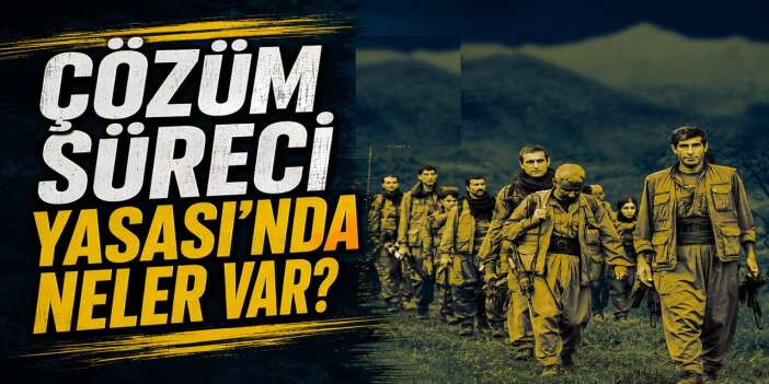 'Çözüm süreci yasası'nda neler var?