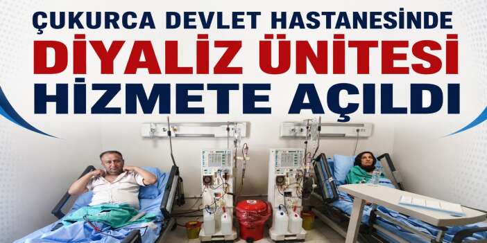 Çukurca Devlet Hastanesinde Diyaliz Ünitesi hizmete açıldı