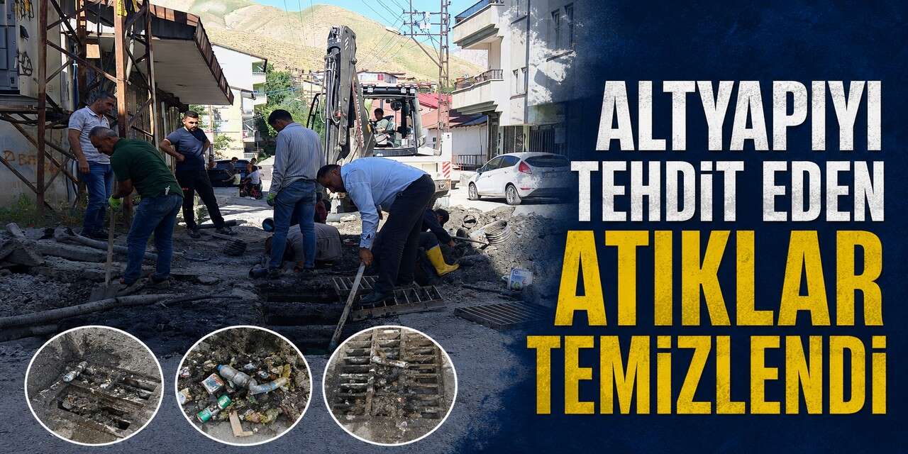Altyapıyı Tehdit eden atıklar temizlendi