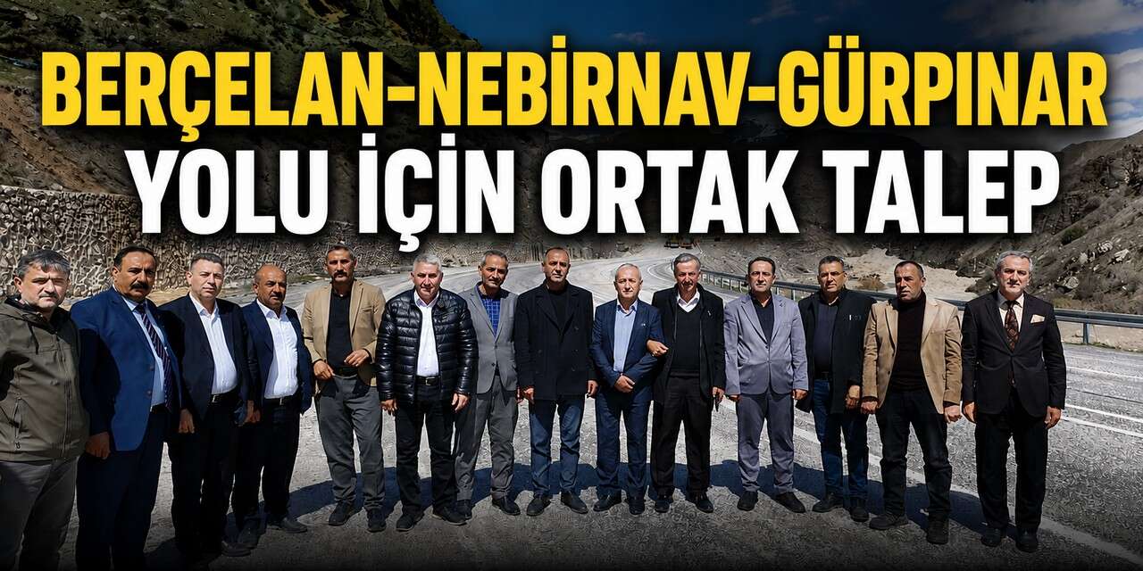 Berçelan-Nebırnav-Gürpınar yolu için ortak talep