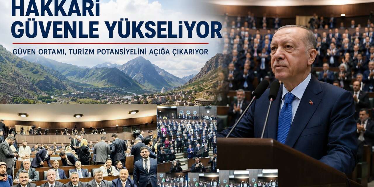 Cumhurbaşkanı Erdoğan: Hakkâri artık turizmle anılıyor