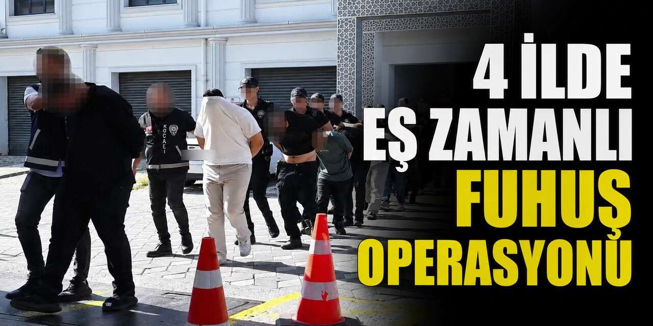 4 İlde Eş Zamanlı Fuhuş Operasyonu