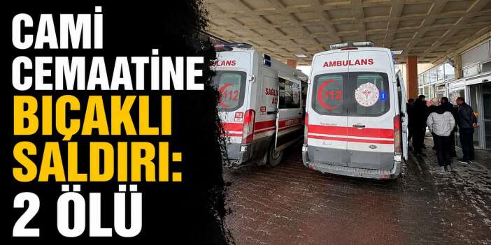 Camiye bıçaklı saldırı 2 ölü