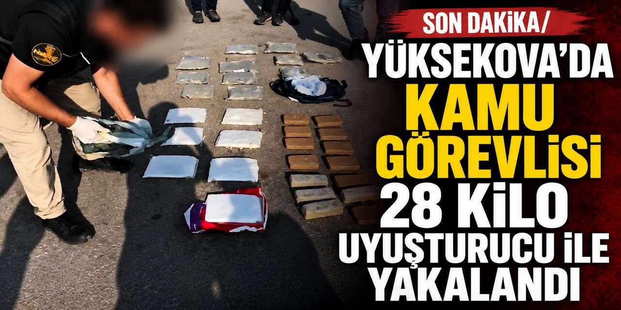 Yüksekova'da kamu görevlisi uyuşturucuyla yakalandı