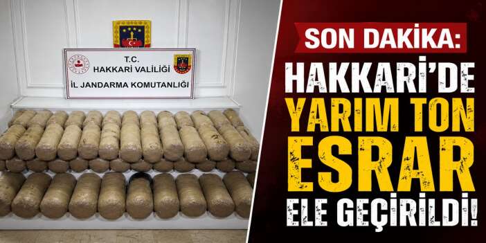 Hakkari'de 503 kilogram Esrar ele geçirildi