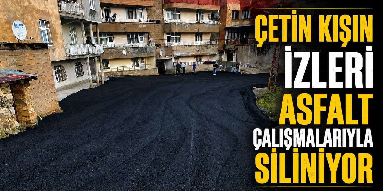 Hakkari'de asfalt ve yama çalışmaları sürüyor