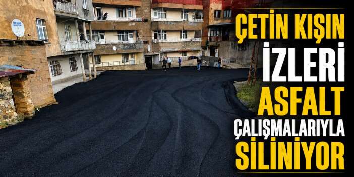 Hakkari'de asfalt ve yama çalışmaları sürüyor