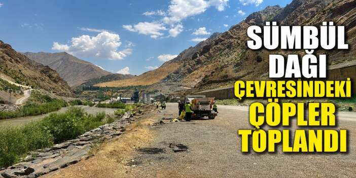 Sümbül Dağı çevresindeki çöpler toplandı