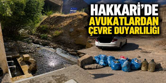 Hakkari'de Avukatlardan çevre duyarlılığı