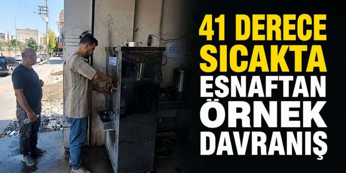 41 Derece sıcakta esnaftan örnek davranış