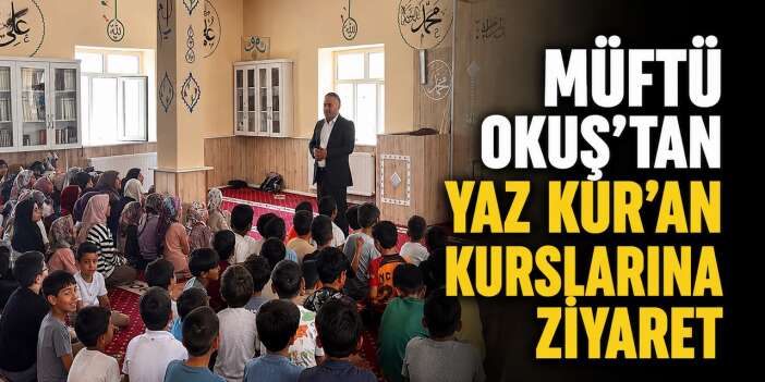 Müftü Okuş’tan öğrencilere önemli tavsiyeler