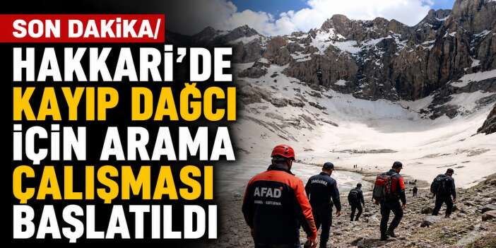 Hakkâri Bala Süpha Dürek zirvesine çıkan dağcı kayboldu