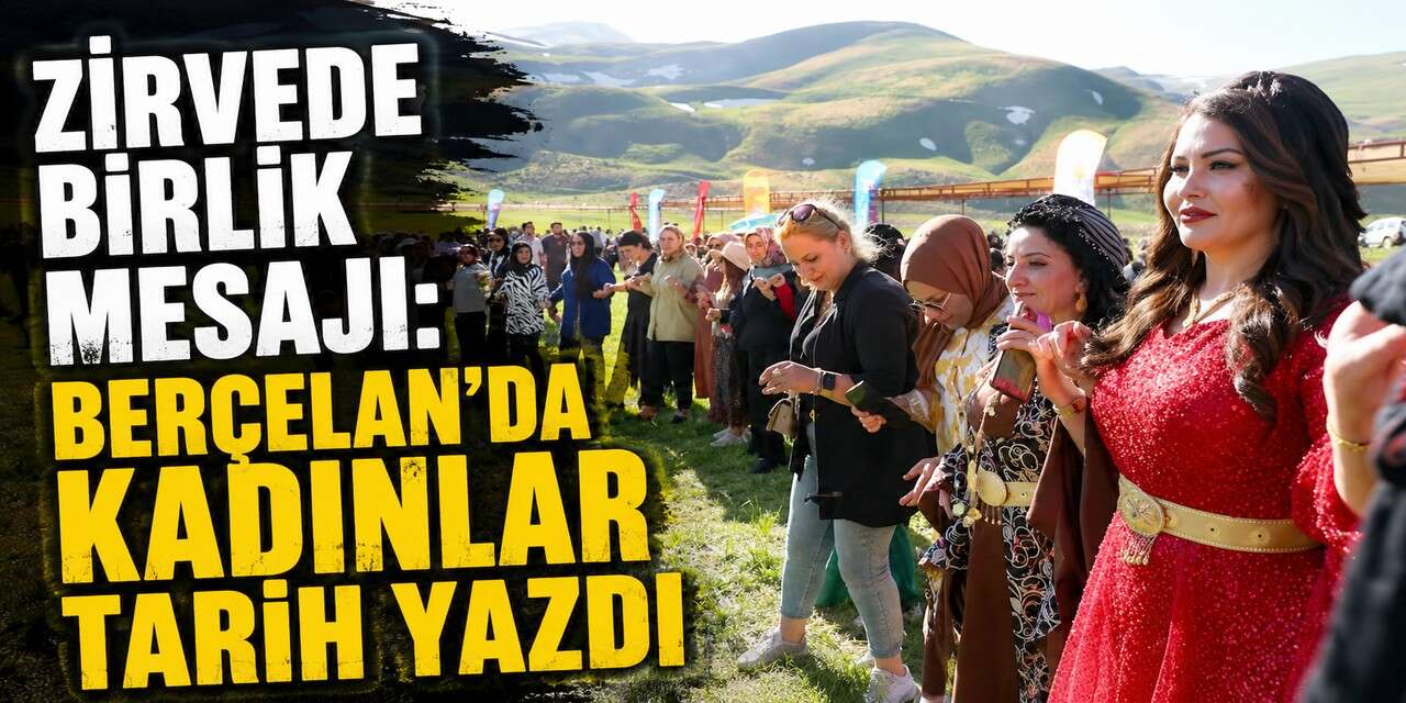 Berçelan Yaylası renk cümbüşüne döndü: Binlerce kadın aynı karede