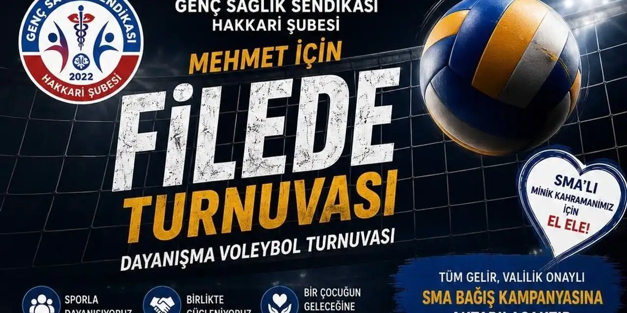 Hakkari’de SMA hastası Mehmet Bahadır için dayanışma turnuvası düzenleniyor