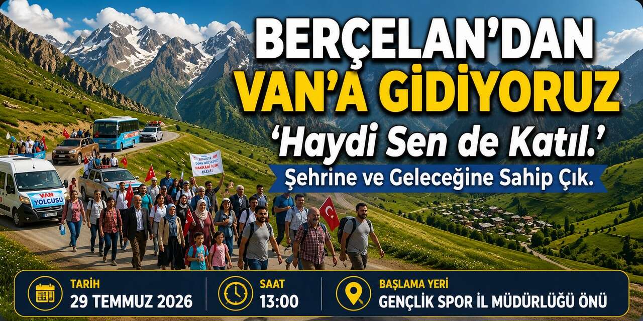 Hakkâri'de Berçelan yürüyüşü düzenleniyor: "Şehrine ve geleceğine sahip çık" çağrısı