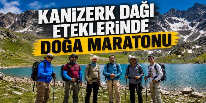 Hakkari'de Buzul Göllerini aşan 35 kilometrelik doğa yürüyüşü tamamlandı