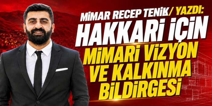 Hakkari için mimari vizyon ve kalkınma bildirgesi