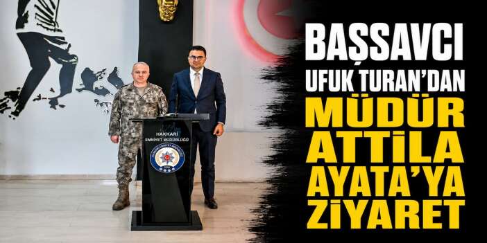 Başsavcı Turan'dan Müdür Ayata'ya ziyaret