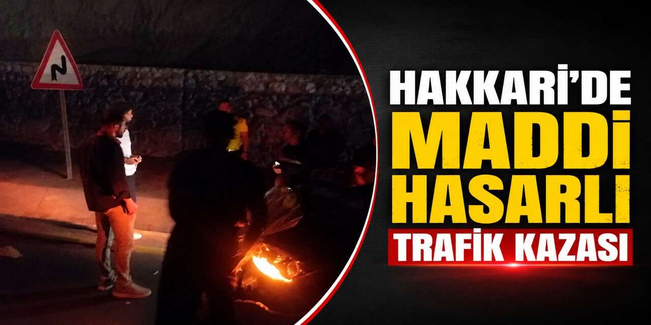 Hakkari'de Maddi Hasarlı Trafik Kazası