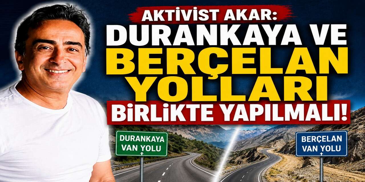 Akar," İki Yol da Hakkâri'nin Geleceğidir"