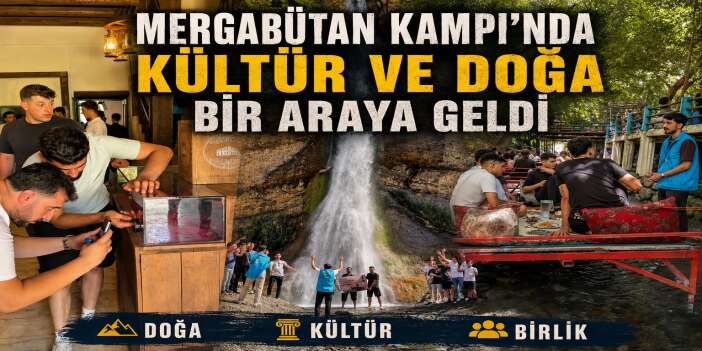 Mergabütan Kampı'nda kültür ve doğa bir araya geldi