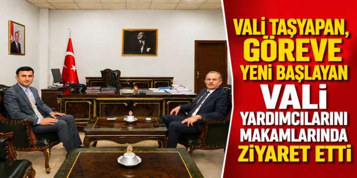 Vali Taşyapan, Yeni Vali Yardımcılarıyla bir araya geldi