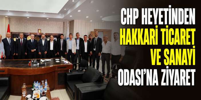 CHP heyetinden Hakkari HATSO'ya ziyaret