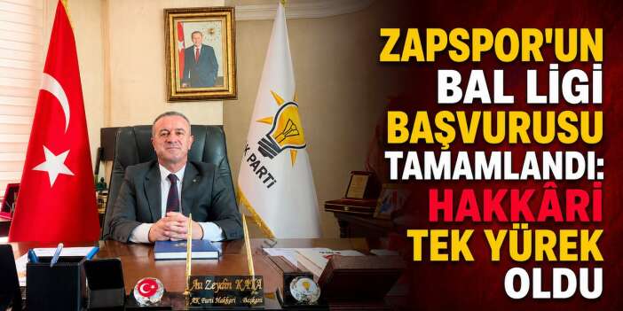 Zapspor'un BAL Ligi başvurusu tamamlandı: Hakkâri tek yürek oldu