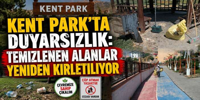 Kent Park’ta duyarsızlık: Temizlenen alanlar yeniden kirletiliyor