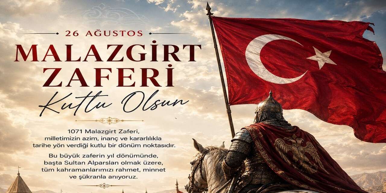 Başkan Çiçek’ten Malazgirt Zaferi mesajı