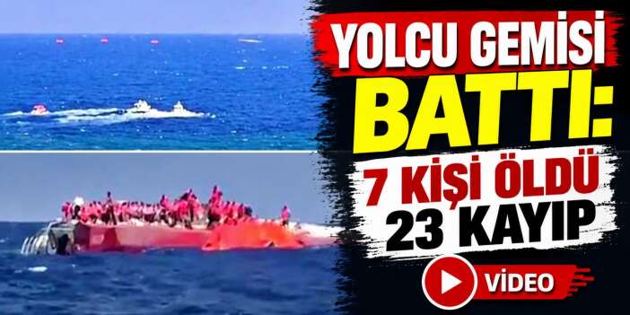 Girne açıklarında yolcu gemisi battı: 7 kişi hayatını kaybetti
