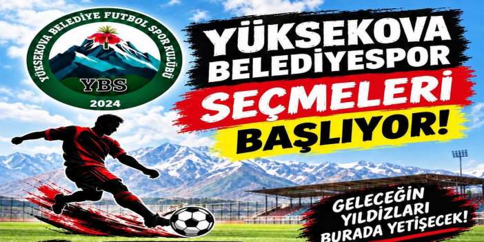 Yüksekova Belediyespor’da seçmeler başlıyor