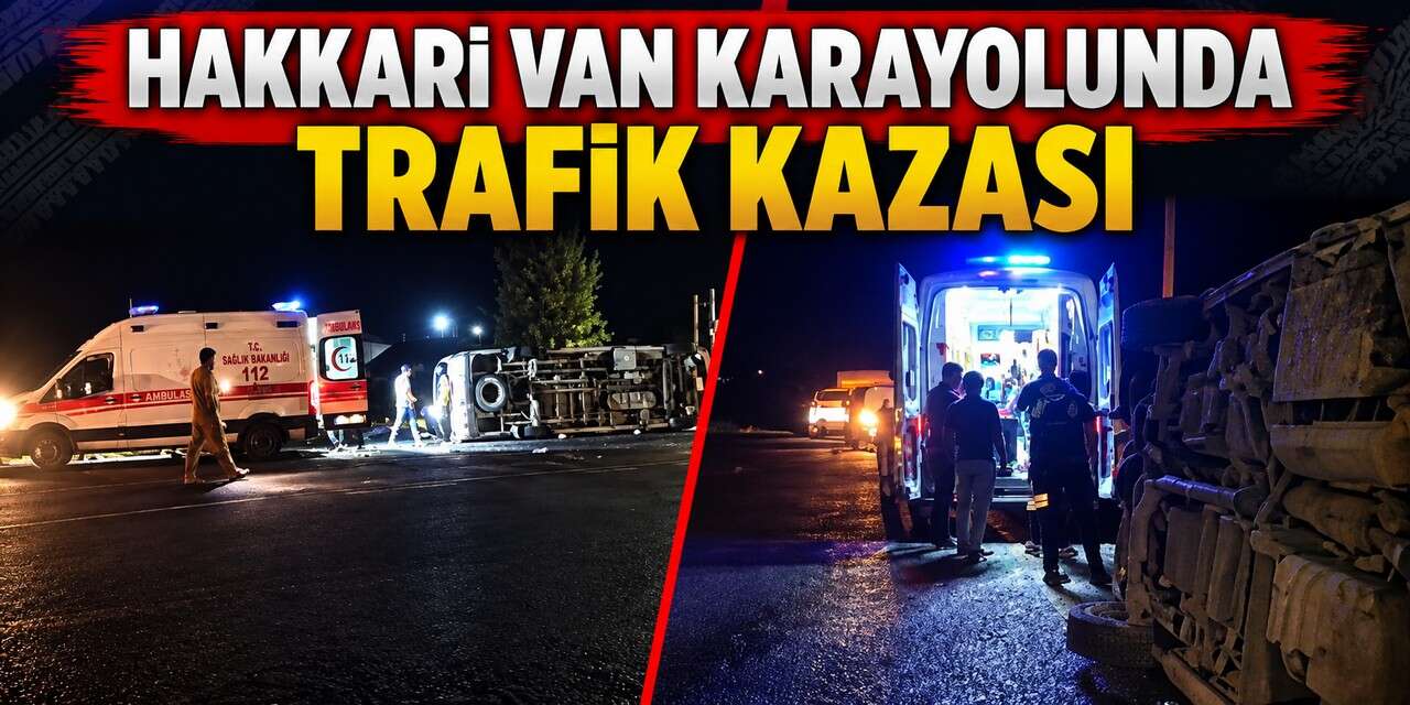 Hakkari-Van Karayolunda Trafik Kazası: 11 Kişi Yaralandı