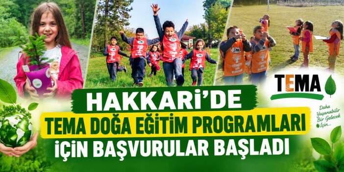 Hakkari’de TEMA Doğa Eğitim programları için başvurular başladı
