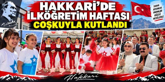 Hakkari’de İlköğretim Haftası coşkuyla kutlandı
