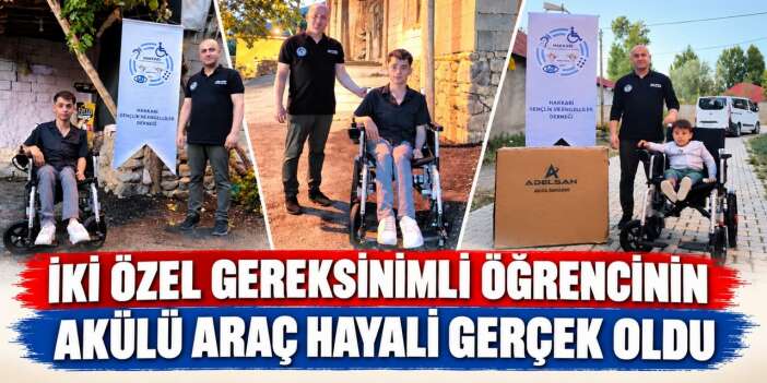 Hakkari’de 2 özel Gereksinimli öğrencinin yüzü akülü araçla güldü