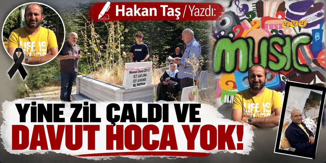 Yeni zil çaldı ve yine Davut Hoc yok!