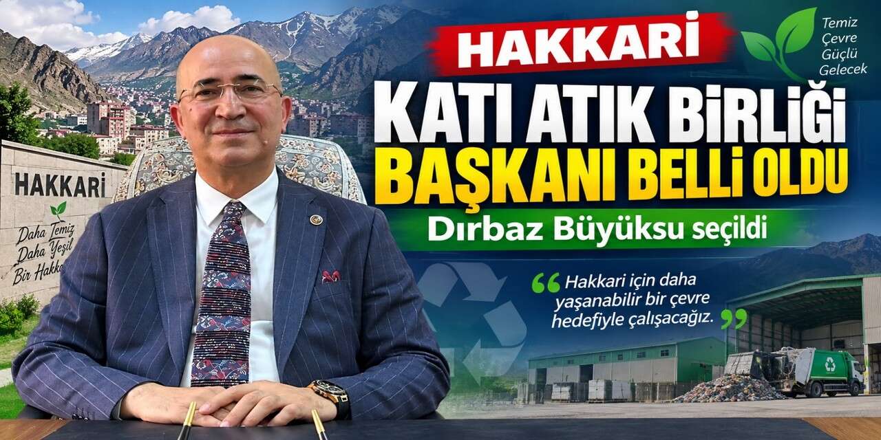 Hakkari Katı Atık birliği başkanı belli oldu