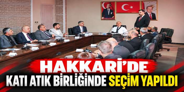 Hakkari’de Katı Atık Birliğinde Seçim Yapıldı