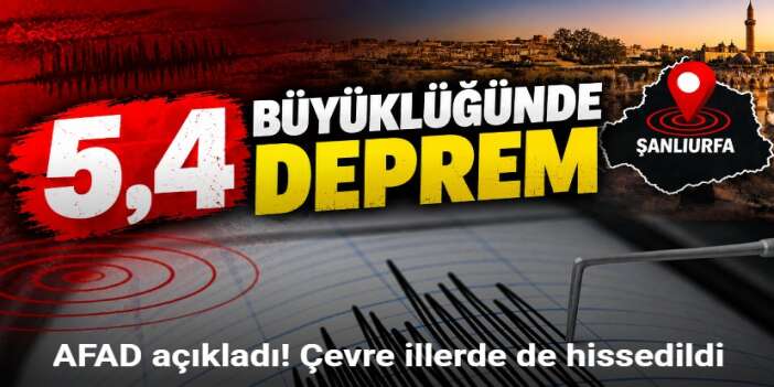 Şanlıurfa'da 5,4 Büyüklüğünde Deprem