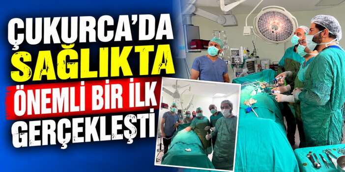 Çukurca Devlet Hastanesi’nde Cerrahi alanda önemli bir ilk