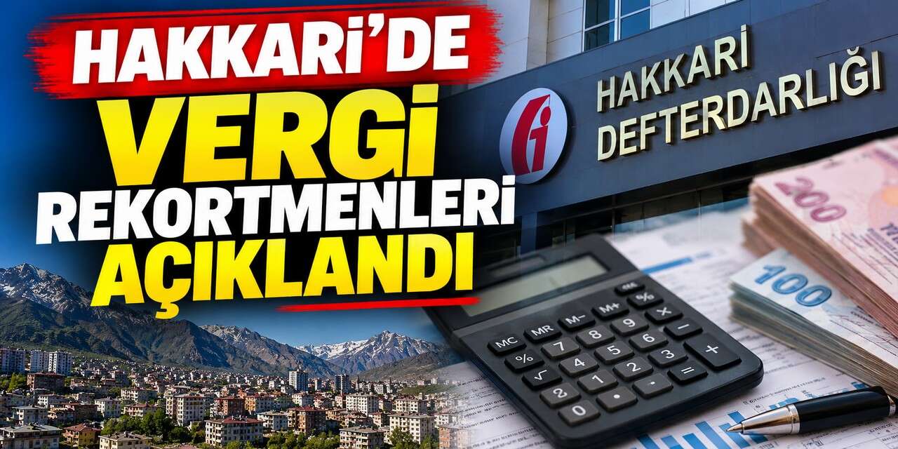 Hakkari'nin Vergi Rekortmenleri Açıklandı