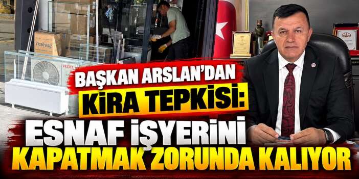 Başkan Arslan "Hakkâri’de işyeri kiraları esnafı göçe zorluyor"