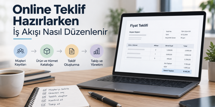 Online Teklif Hazırlarken İş Akışı Nasıl Düzenlenir?