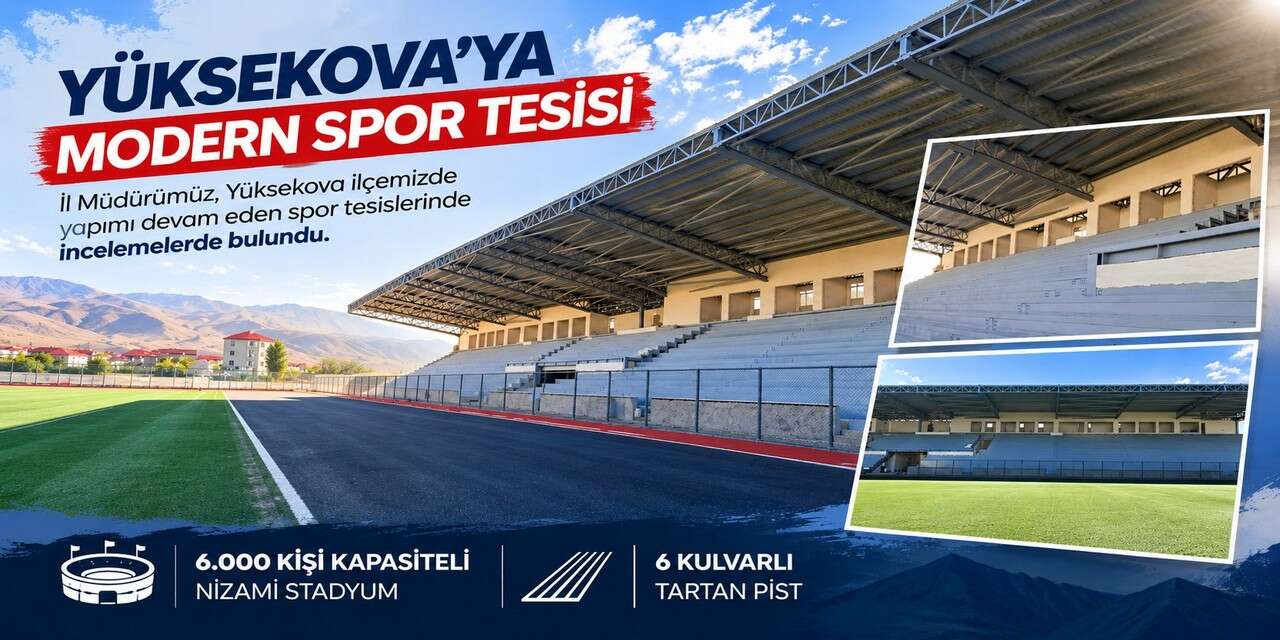 Yüksekova’da Yeni Spor ve Gençlik Tesisleri İçin Çalışmalar Sürüyor