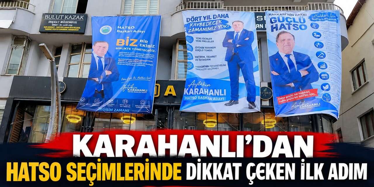 Hakkâri’de Bir İlk: Karahanlı Seçim Ofisini Açtı