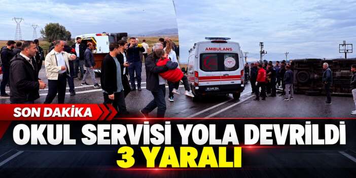 Yüksekova'da okul servisi devrildi 3 yaralı