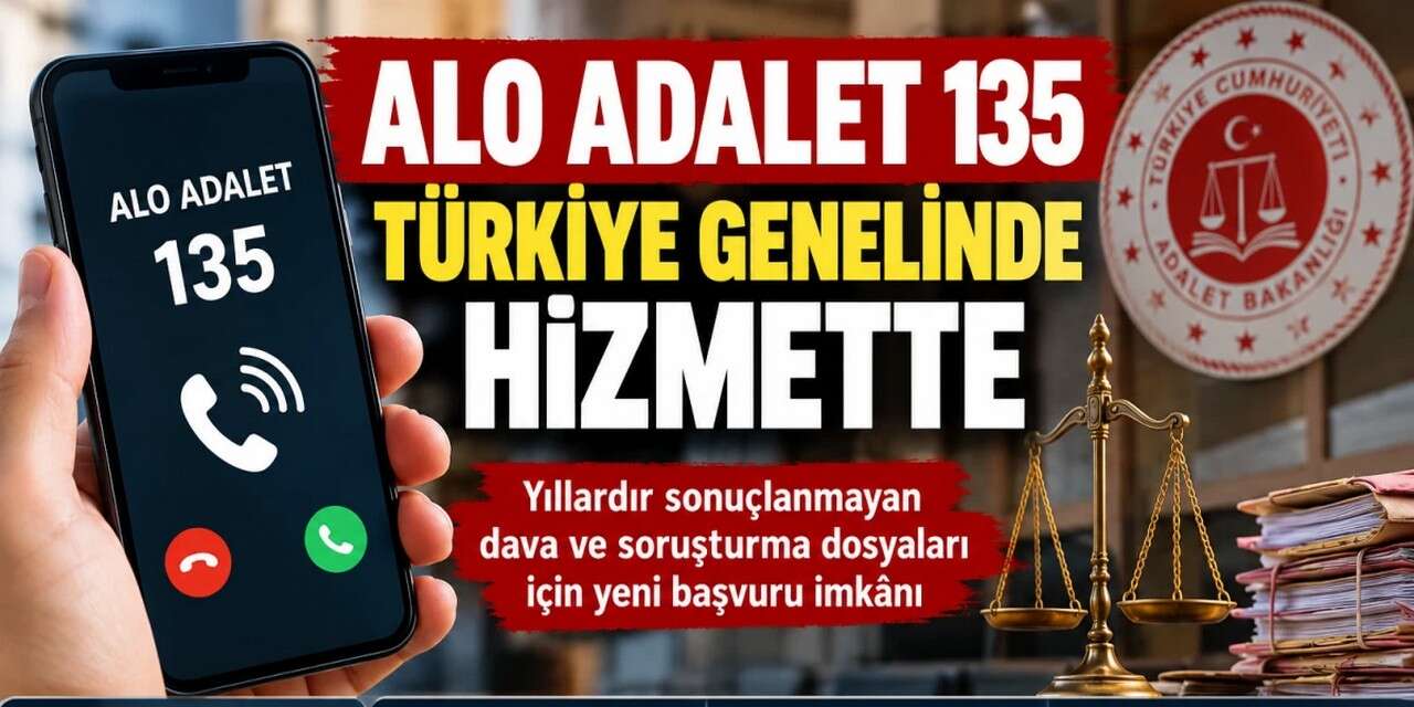 ALO ADALET 135 hattı 81 ilde hizmete girdi