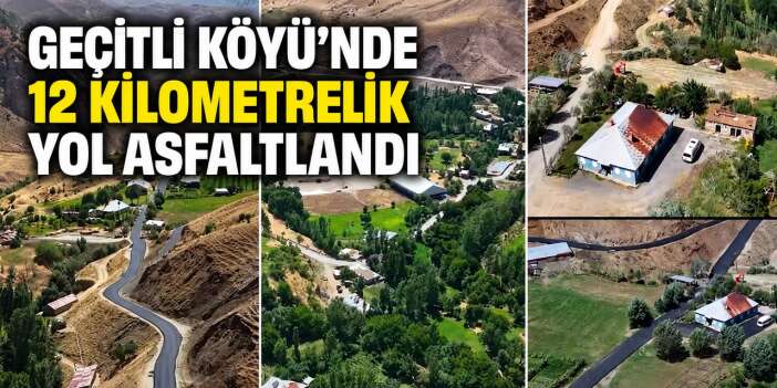Hakkari Geçitli Köyü’nde 12 kilometrelik yol asfaltlandı