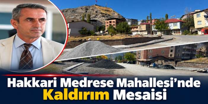 Hakkari Medrese Mahallesi’nde Kaldırım Mesaisi